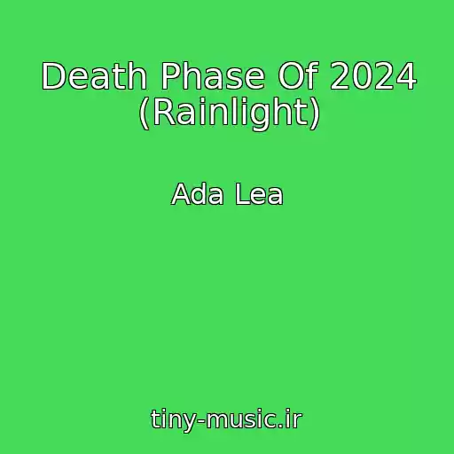 کاور آهنگ Death Phase Of 2024 (Rainlight) از Ada Lea