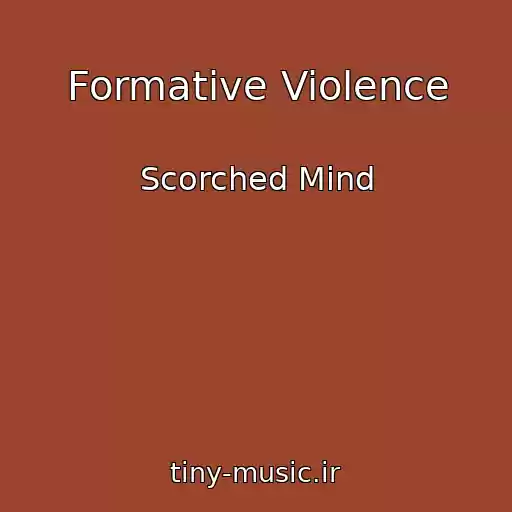 کاور آهنگ Formative Violence از Scorched Mind