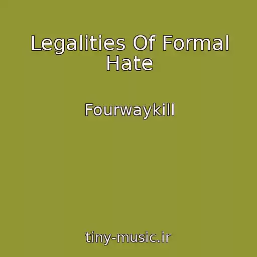 کاور آهنگ Legalities Of Formal Hate از Fourwaykill