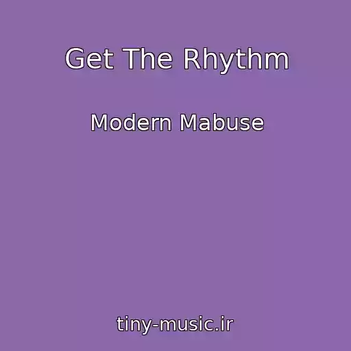 کاور آهنگ Get The Rhythm از Modern Mabuse