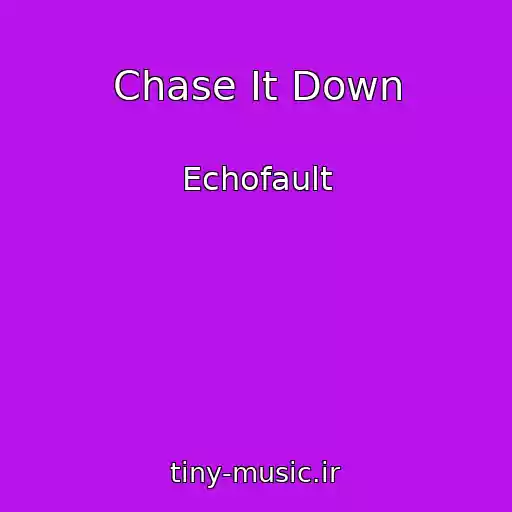 کاور آهنگ Chase It Down از Echofault