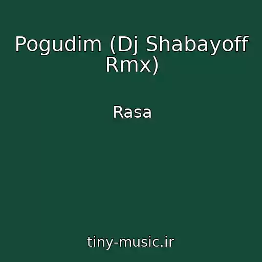 کاور آهنگ Pogudim (Dj Shabayoff Rmx) از Rasa