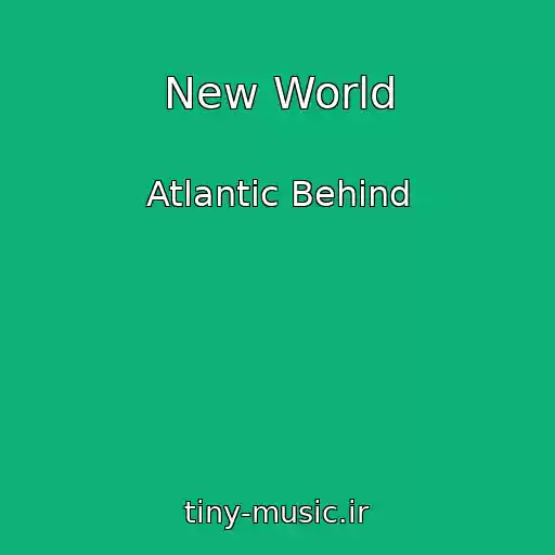 کاور آهنگ New World از Atlantic Behind
