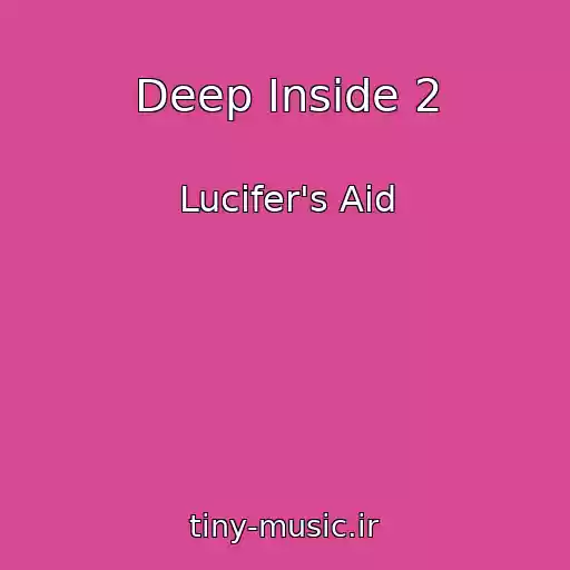 کاور آهنگ Deep Inside 2 از Lucifer's Aid