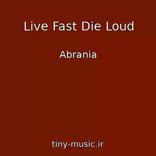 کاور آهنگ Live Fast Die Loud از Abrania