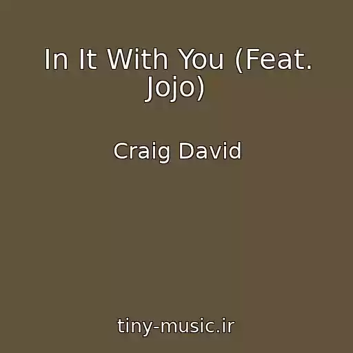 کاور آهنگ In It With You (Feat. Jojo) از Craig David