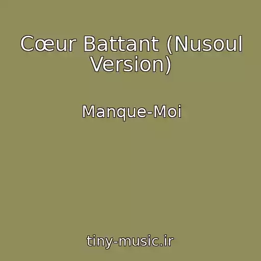 کاور آهنگ Cœur Battant (Nusoul Version) از Manque-Moi