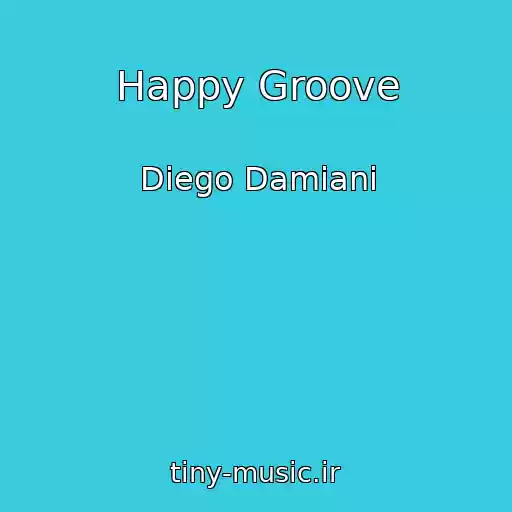 کاور آهنگ Happy Groove از Diego Damiani