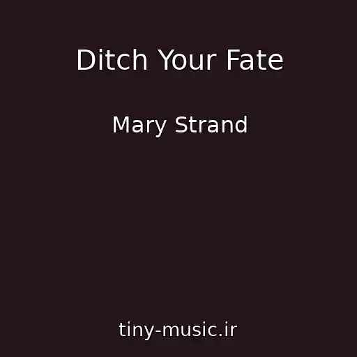 کاور آهنگ Ditch Your Fate از Mary Strand