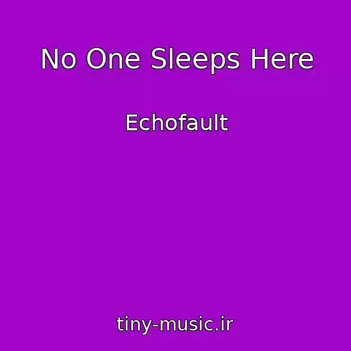 کاور آهنگ No One Sleeps Here از Echofault