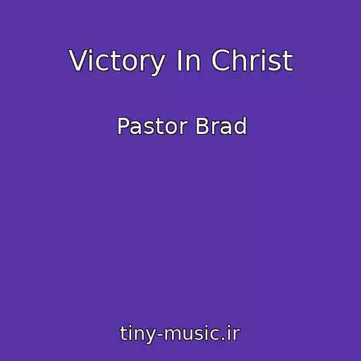 کاور آهنگ Victory In Christ از Pastor Brad