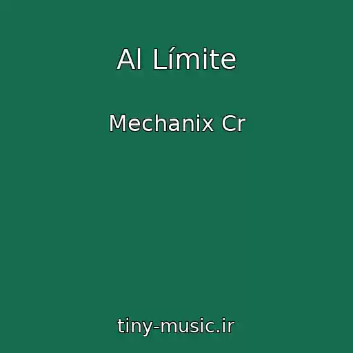 کاور آهنگ Al Límite از Mechanix Cr