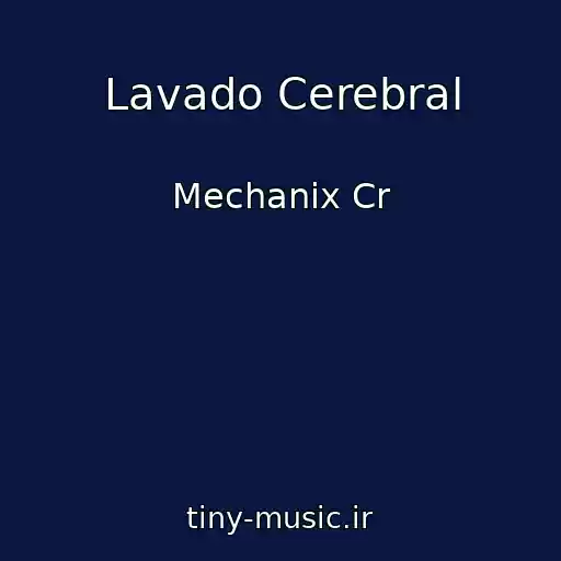 کاور آهنگ Lavado Cerebral از Mechanix Cr