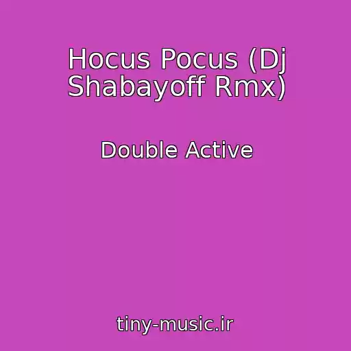 کاور آهنگ Hocus Pocus (Dj Shabayoff Rmx) از Double Active