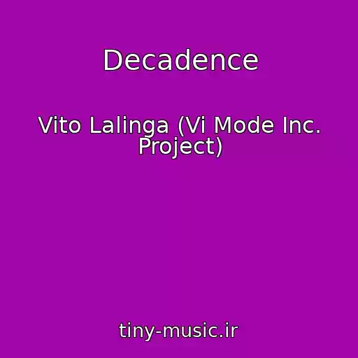 کاور آهنگ Decadence از Vito Lalinga (Vi Mode Inc. Project)