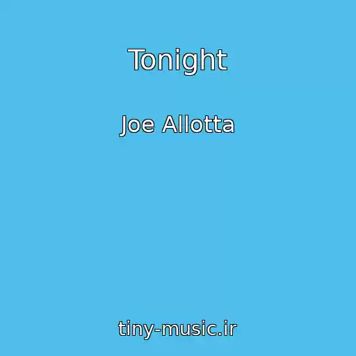 کاور آهنگ Tonight از Joe Allotta