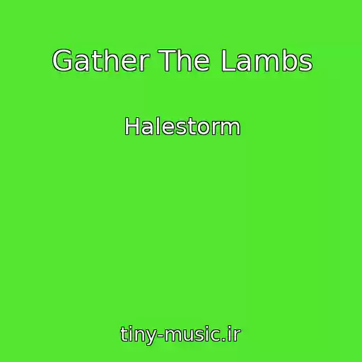 کاور آهنگ Gather The Lambs از Halestorm