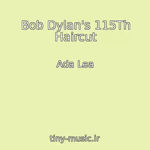 کاور آهنگ Bob Dylan's 115Th Haircut از Ada Lea