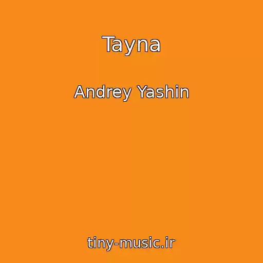 کاور آهنگ Tayna از Andrey Yashin