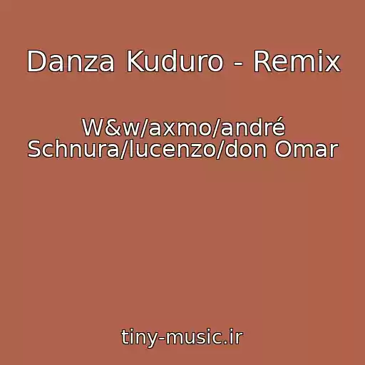 کاور آهنگ Danza Kuduro - Remix از W&w/axmo/andré Schnura/lucenzo/don Omar