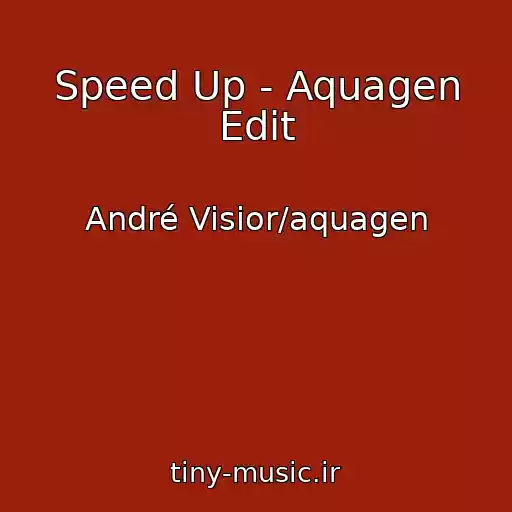 کاور آهنگ Speed Up - Aquagen Edit از André Visior/aquagen