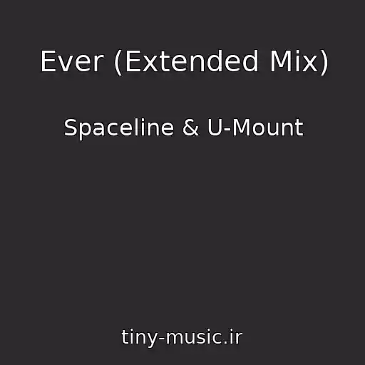 کاور آهنگ Ever (Extended Mix) از Spaceline & U-Mount