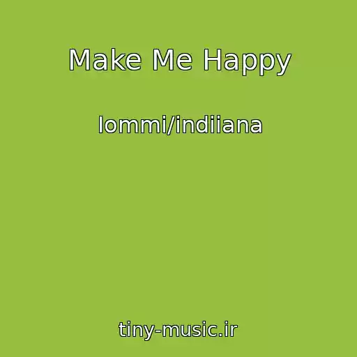 کاور آهنگ Make Me Happy از Iommi/indiiana