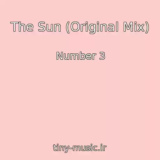 کاور آهنگ The Sun (Original Mix) از Number 3