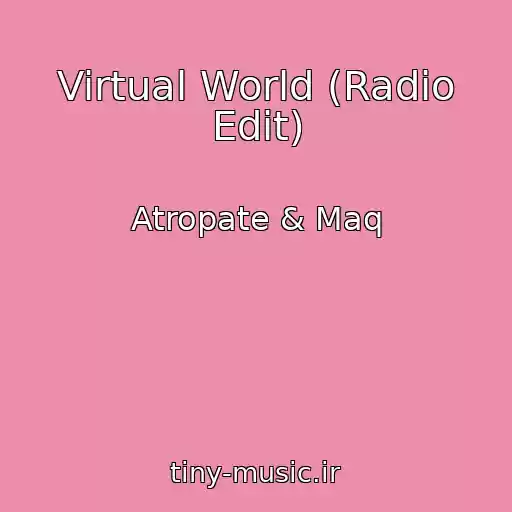 کاور آهنگ Virtual World (Radio Edit) از Atropate & Maq