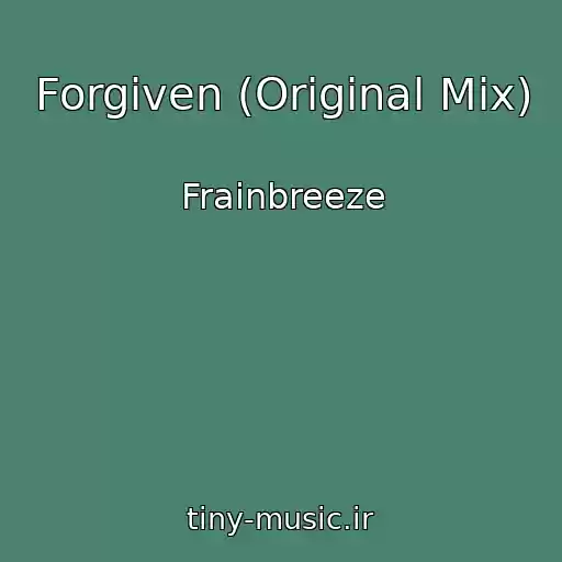 کاور آهنگ Forgiven (Original Mix) از Frainbreeze