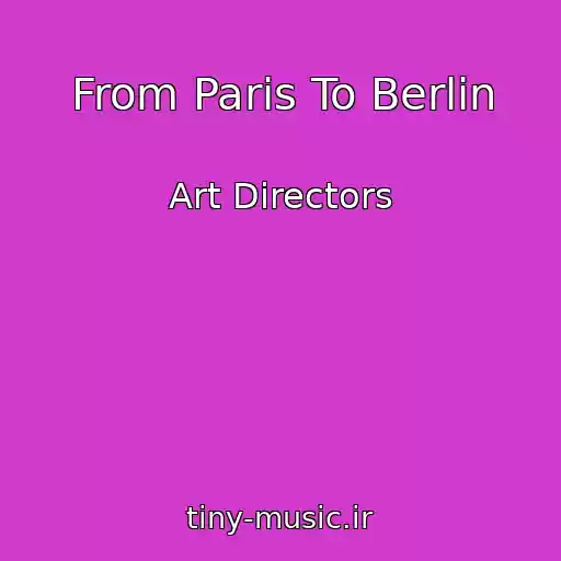 کاور آهنگ From Paris To Berlin از Art Directors