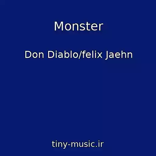 کاور آهنگ Monster از Don Diablo/felix Jaehn