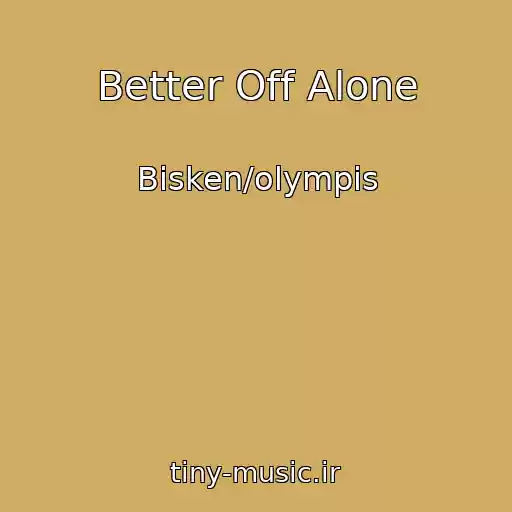 کاور آهنگ Better Off Alone از Bisken/olympis