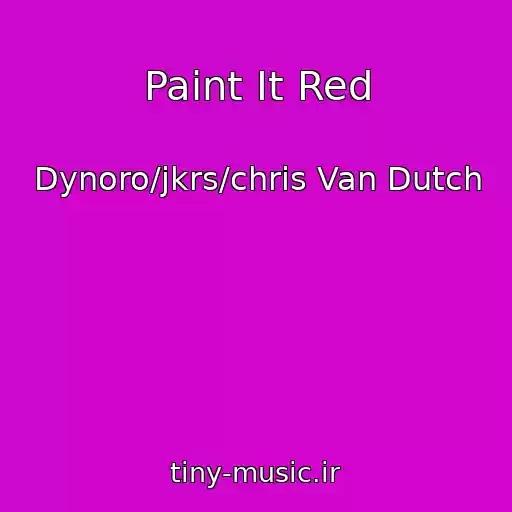 کاور آهنگ Paint It Red از Dynoro/jkrs/chris Van Dutch