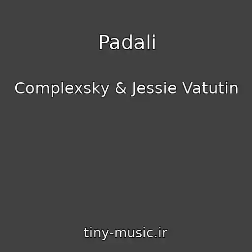 کاور آهنگ Padali از Complexsky & Jessie Vatutin