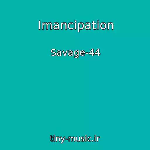 کاور آهنگ Imancipation از Savage-44
