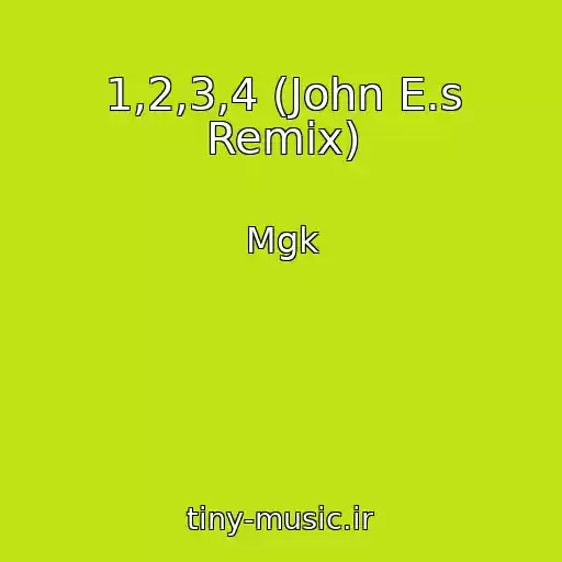 کاور آهنگ 1,2,3,4 (John E.s Remix) از Mgk