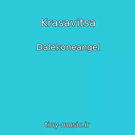 کاور آهنگ Krasavitsa از Dalekoneangel