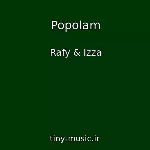 کاور آهنگ Popolam از Rafy & Izza