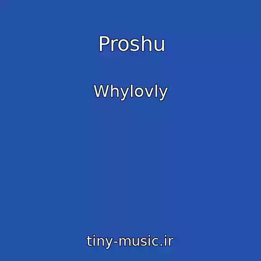 کاور آهنگ Proshu از Whylovly