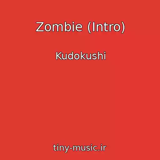 کاور آهنگ Zombie (Intro) از Kudokushi