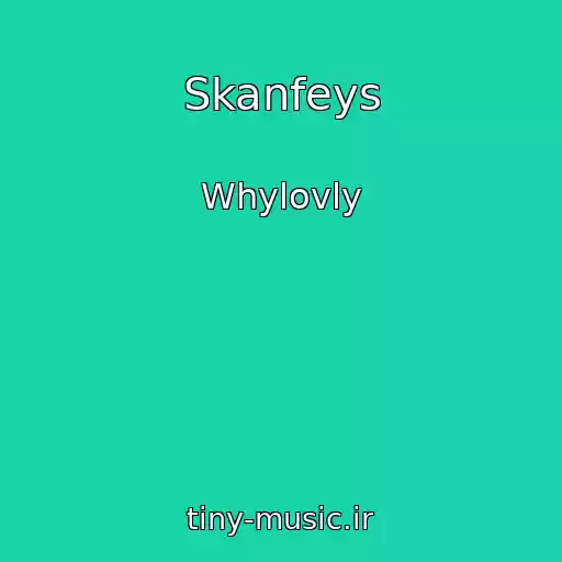 کاور آهنگ Skanfeys از Whylovly