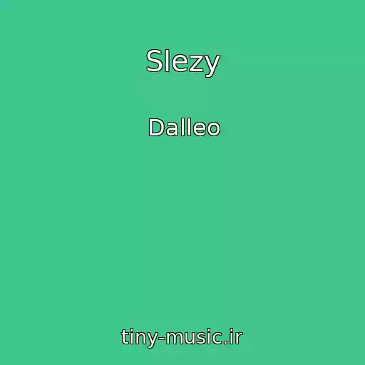 کاور آهنگ Slezy از Dalleo
