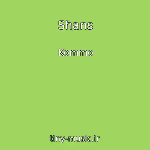 کاور آهنگ Shans از Kommo