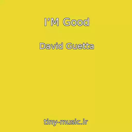 کاور آهنگ I’M Good از David Guetta