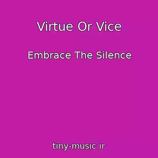 کاور آهنگ Virtue Or Vice از Embrace The Silence