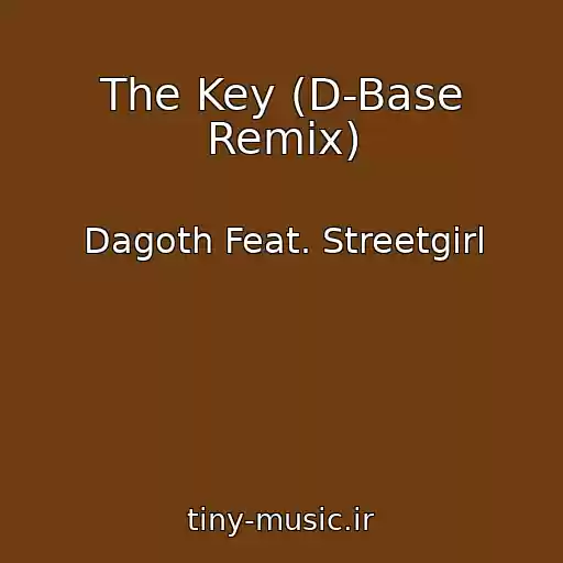 کاور آهنگ The Key (D-Base Remix) از Dagoth Feat. Streetgirl