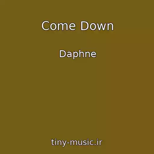 کاور آهنگ Come Down از Daphne