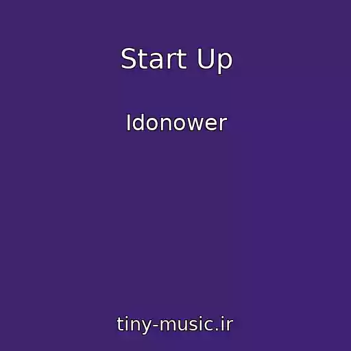 کاور آهنگ Start Up از Idonower