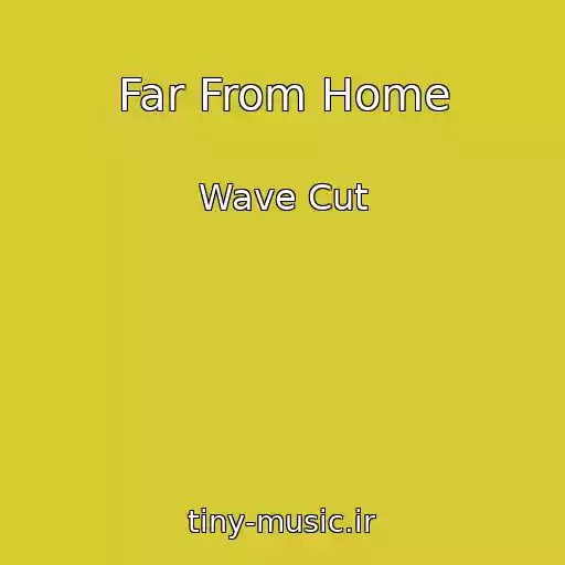 کاور آهنگ Far From Home از Wave Cut